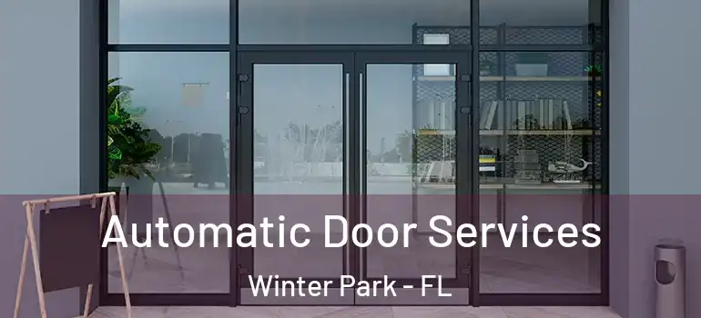  Automatic Door Services Winter Park - FL