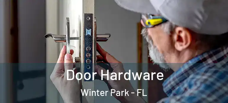  Door Hardware Winter Park - FL