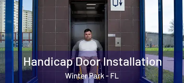  Handicap Door Installation Winter Park - FL