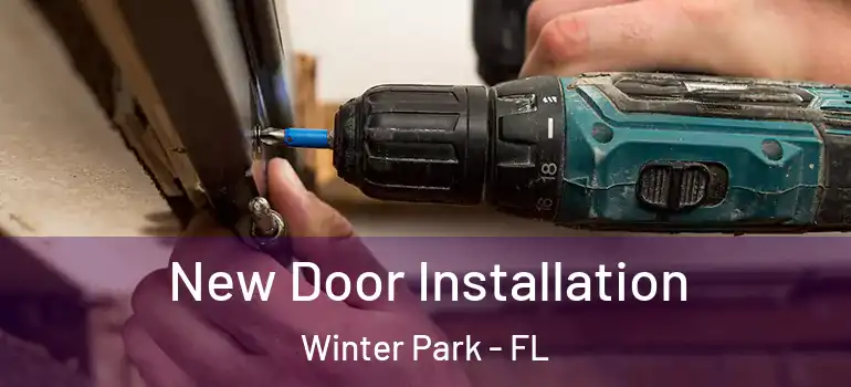  New Door Installation Winter Park - FL