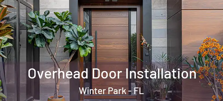  Overhead Door Installation Winter Park - FL
