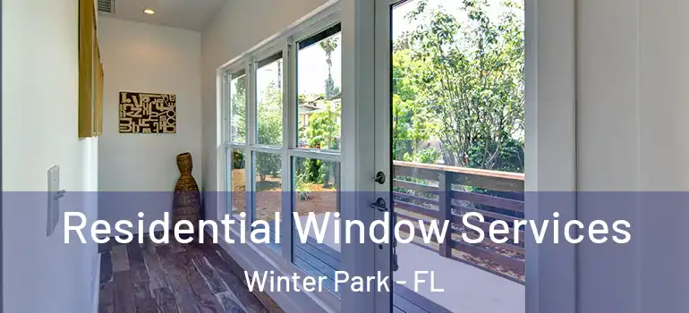  Residential Window Services Winter Park - FL