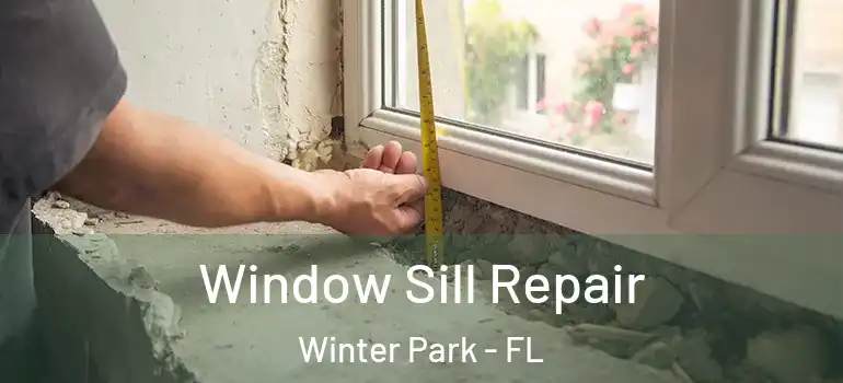  Window Sill Repair Winter Park - FL