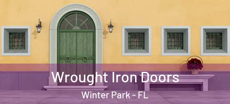  Wrought Iron Doors Winter Park - FL